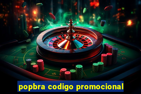 popbra codigo promocional